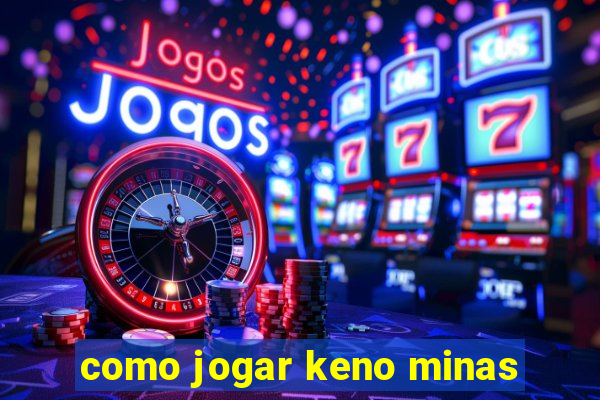 como jogar keno minas